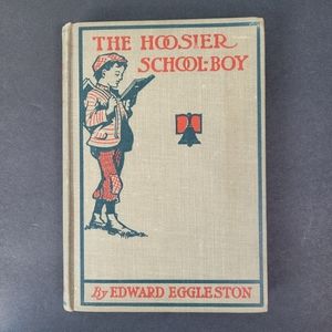 Vintage The Hoosier School Boy Hardcover Book by Edward Eggleston 1882 Copyright